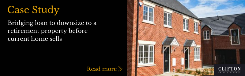 Case study, bridging loan to downsize to a retirement property, clifton private finance